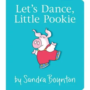 Board Book | Let's Dance Little Pookie | Sandra Boynton