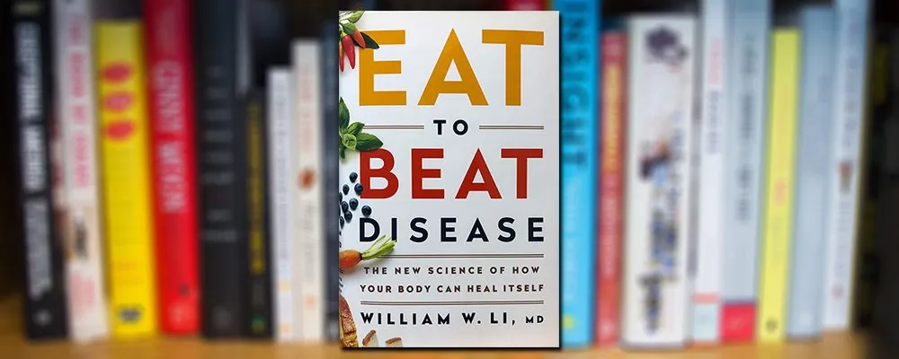 Eat to Beat Disease: The New Science of How Your Body Can Heal Itself